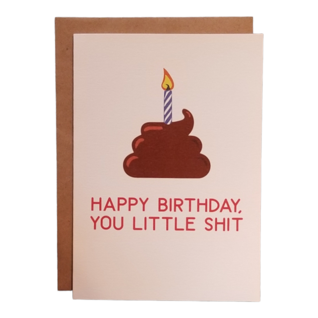 Card with a poop emoji and candle illustration with text 'Happy Birthday, you little shit' on a beige background.