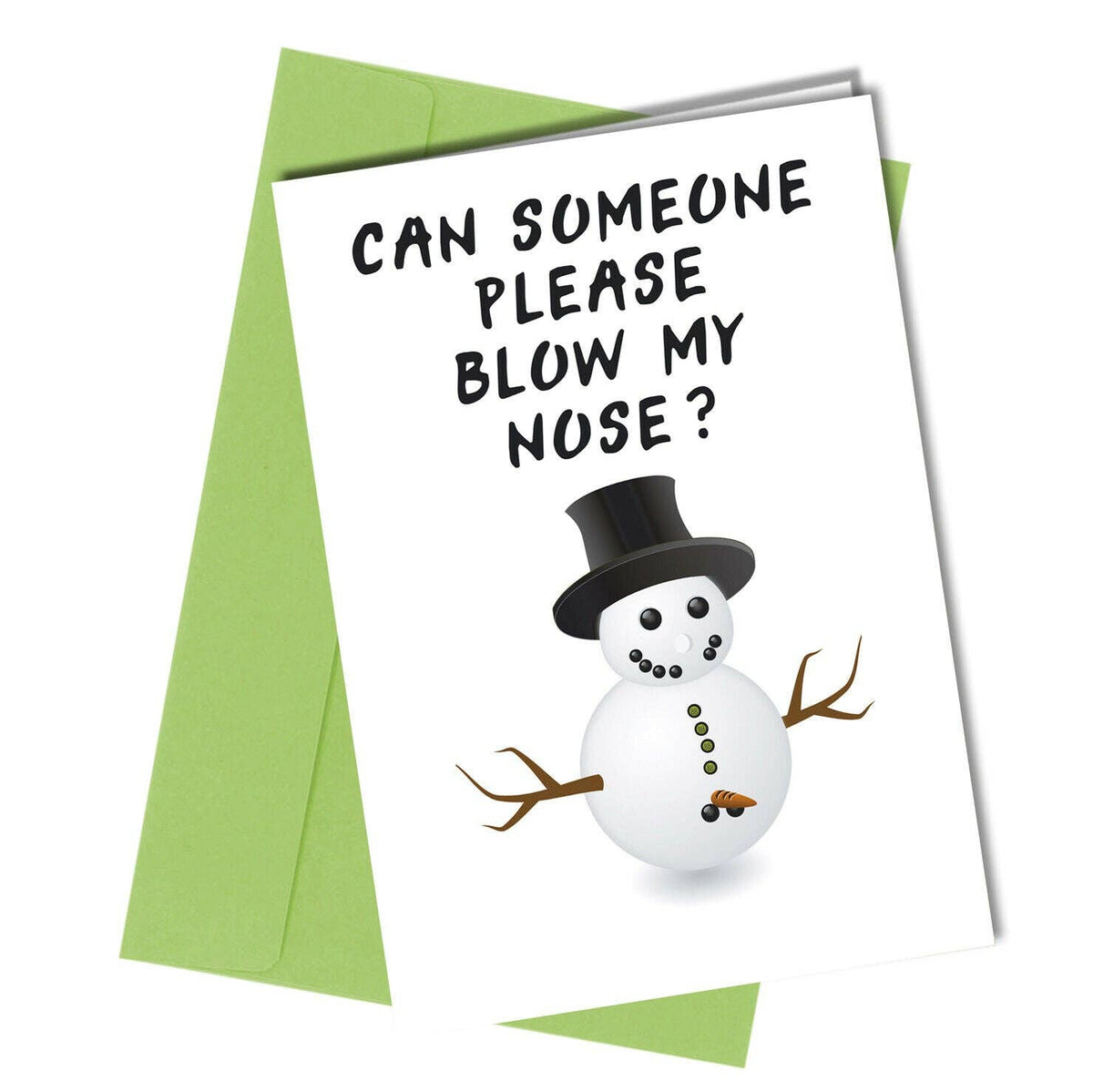 Greeting card with a snowman and text 'Can someone please blow my nose?' on a white background.