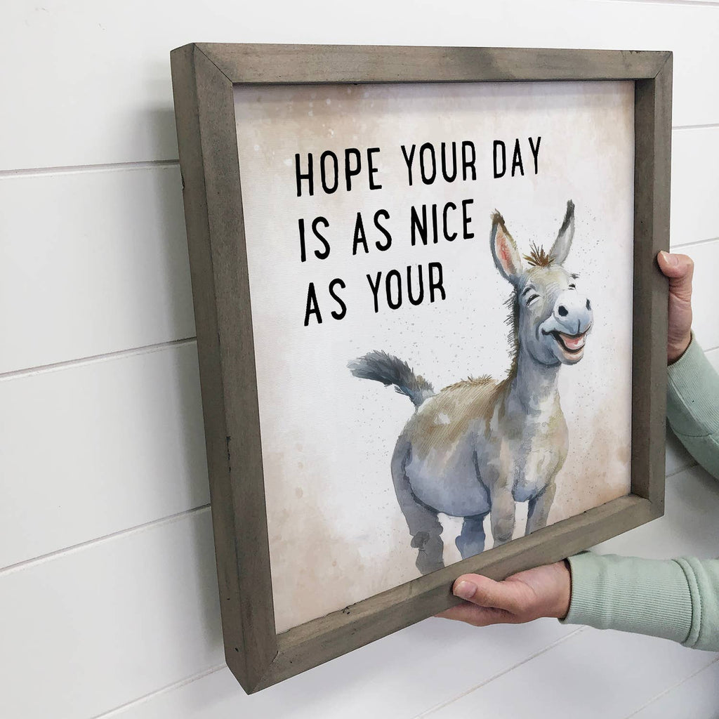 Framed print with a donkey illustration and text 'Hope your day is as nice as your'