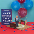 Birthday card with a political figure on a stage, balloons, and 'Make Birthdays Great Again' text.